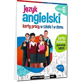 Język angielski. Karty pracy w szkole i w domu - klasa 6