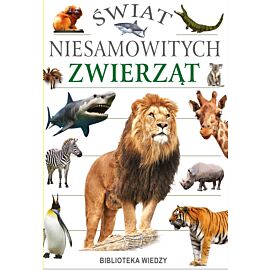 Świat niesamowitych zwierząt