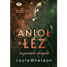Anioł łez #3. Rozpostarte skrzydła (e-book)