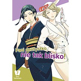 Pani dentystko, nie tak blisko! - 07