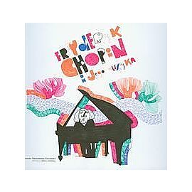 Fryderyk Chopin i jego muzyka