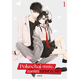 Pokochaj mnie, zanim umrzesz - 01