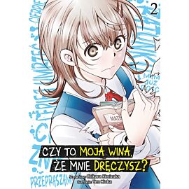 Czy to moja wina, że mnie dręczysz? - 02