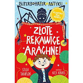 Złote rękawice arachne! superbohater z antyku. Tom 3