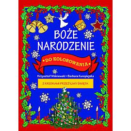 Boże Narodzenie do kolorowania - z kredkami przeżyjmy święta
