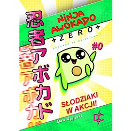 Ninja Awokado - 00 - Słodziaki w akcji