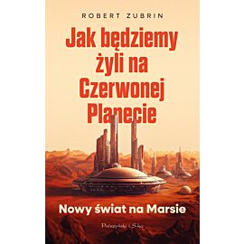 Jak będziemy żyli na Czerwonej Planecie (e-book)