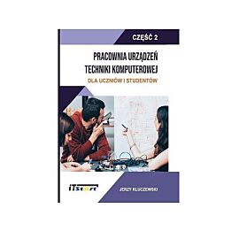 Pracownia Urządzeń Techniki Komputerowej. Część 2 / ITStart