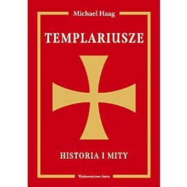 Templariusze. Historia i mity wyd. 2