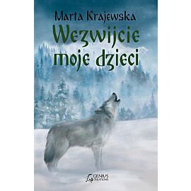 Wezwijcie moje dzieci. Wilcza dolina. Tom 3