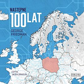 Następne 100 lat. Prognoza na XXI wiek (audiobook MP3)