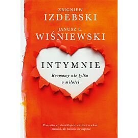 Intymnie. Rozmowy nie tylko o miłości