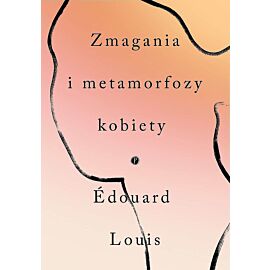Zmagania i metamorfozy kobiety