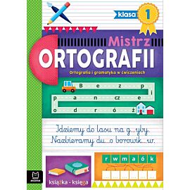 Mistrz ortografii klasa 1. Ortografia i gramatyka w ćwiczeniach