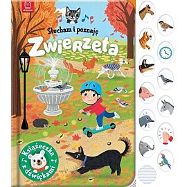 Słucham i poznaję. Zwierzęta. Książeczka z dźwiękami