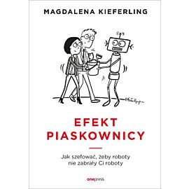 Efekt piaskownicy. Jak szefować żeby roboty nie zabrały ci roboty (audiobook MP3)