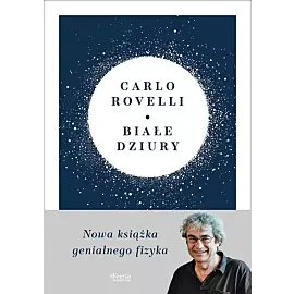 Białe dziury Fascynująca idea, która wywraca do góry nogami dotychczasowe myślenie o kosmosie