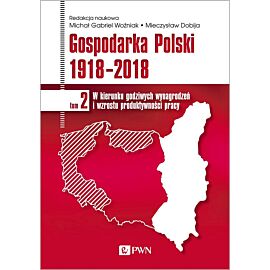 Gospodarka Polski 1918-2018