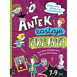 Antek zostaje artystą. Świat według Antka i inne nieznośności