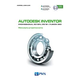 Autodesk Inventor Professional 2018PL / 2018+ / Fusion 360. Metodyka projektowania
