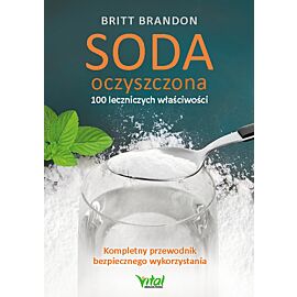 Soda oczyszczona 100 leczniczych właściwości kompletny przewodnik bezpiecznego wykorzystania