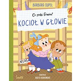 Kocioł w głowie. Co zrobi Frania?