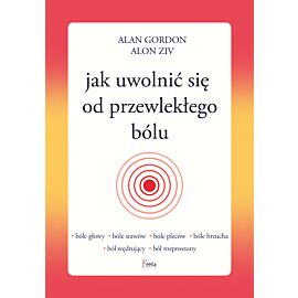 Jak uwolnić się od przewlekłego bólu (e-book)