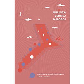 Oblicza jednej miłości