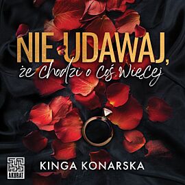 Nie udawaj, że chodzi o coś więcej (audiobook MP3)