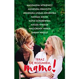 Teraz cię rozumiem, mamo! (e-book)