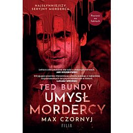 Ted Bundy. Umysł mordercy