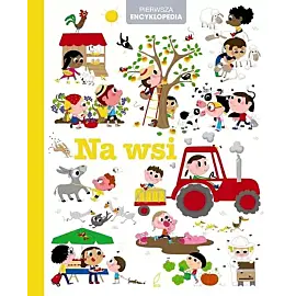 Pierwsza encyklopedia. Na wsi