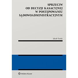 Sprzeciw od decyzji kasacyjnej w postępowaniu sądowoadministracyjnym