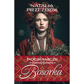 Bosorka. Pogranicze. Tom 1