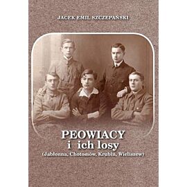 Peowiacy i ich losy. Jabłonna, chotomów, krubin, wieliszew