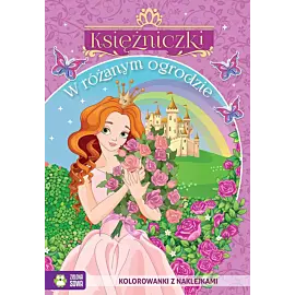 Księżniczki. W różanym ogrodzie