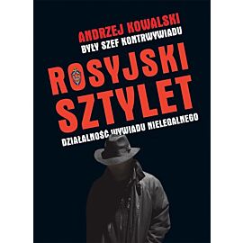 Rosyjski sztylet działalność wywiadu nielegalnego wyd. 3