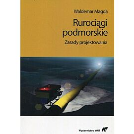 Rurociągi podmorskie Zasady projektowania
