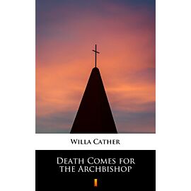Death Comes for the Archbishop (e-book)