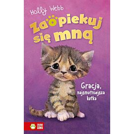 Zaopiekuj się mną. Gracja, najsmutniejsza kotka