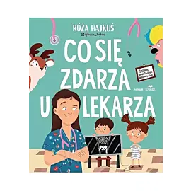 Co się zdarza u lekarza