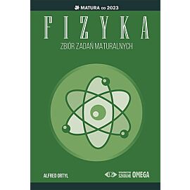 Fizyka. Zbiór zadań maturalnych. Matura od 2023