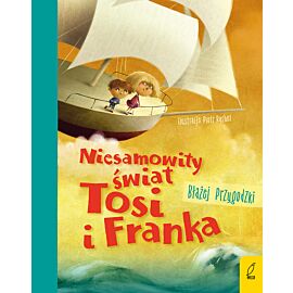 Niesamowity świat Tosi i Franka
