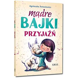 Mądre bajki przyjaźń
