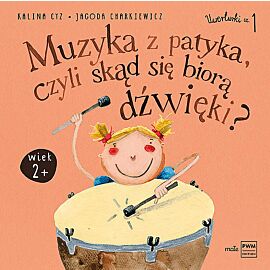 Muzyka z patyka, czyli skąd się biorą dźwięki?