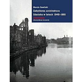 Zabytkowa architektura gdańska w latach 1945-1951
