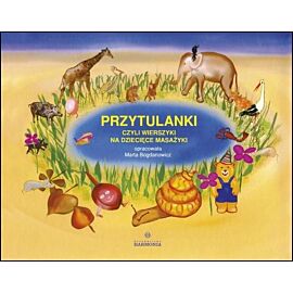 Przytulanki czyli wierszyki na dziecięce masażyki