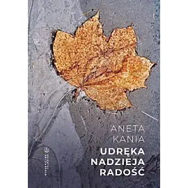 Udręka. Nadzieja. Radość