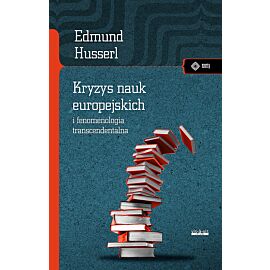 Kryzys nauk europejskich i fenomenologia transcendentalna