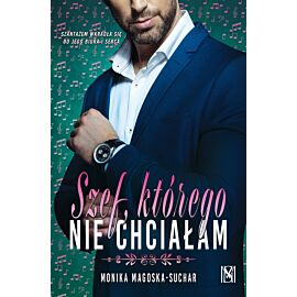 Szef, którego nie chciałam (e-book)